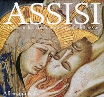Assisi. Gli affreschi della Basilica nelle fotografie di Elio Ciol