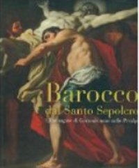 Barocco dal Santo Sepolcro. L'immagine di Gerusalemme nelle Prealpi