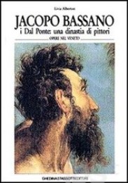 Bassano - Jacopo Bassano i Dal Ponte: una dinastia di pittori