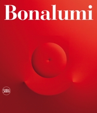Bonalumi - Agostino Bonalumi catalogo ragionato