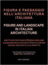 Figura e paesaggio nell'architettura italiana