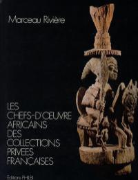 Chefs- d'oeuvre africains des collections privees francaises. (Les)