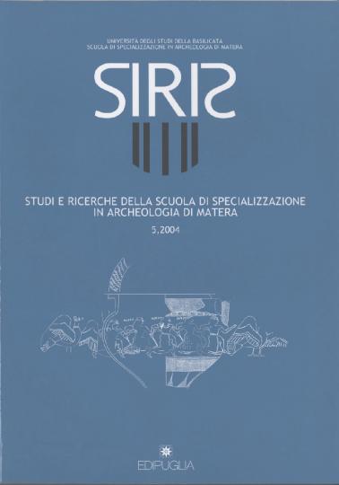 Siris . Studi e ricerche della Scuola di specializzazione in archeologia di Matera (2004) . Vol 5