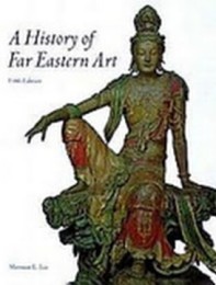 History of Far Eastern Art. (A)