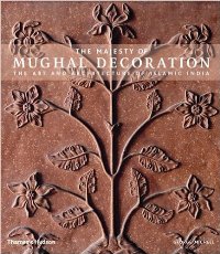 Majesty of Mughal decoration. The art and architecture of islamic India. (The)