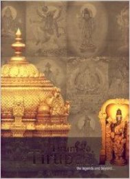 Tirumala Tirupati the legends and beyond
