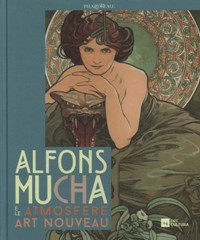 Mucha - Alfons Mucha e le atmosfere Art Nouveau
