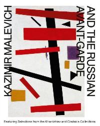 Malevich - Kazimir Malevich and the russian Avant-garde. Featuring selections from the Khardzhiev and Costakis Collections