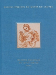 Dessins italiens du musée du Louvre. Dessins bolonais du  XVIIe siècles. Tomo II