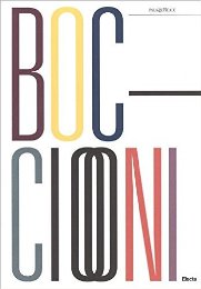 Boccioni - Umberto Boccioni 1882-1916 Genio e Memoria