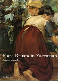 Fiore Brustolin Zaccarian . Catalogo generale