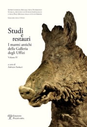 Studi e restauri. I marmi antichi della Galleria degli Uffizi. Volume IV