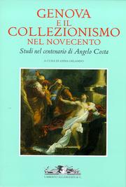 Genova e il collezionismo nel Novecento. Studi nel centenario di Angelo Costa (1901-1976).