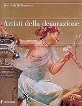 Artisti della Decorazione . Pittura e scultura dell'eclettismo nei palazzi Napoletani di fin de siècle.