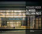 Richard Meier . Il museo dell'Ara Pacis .