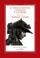Rinascimento Italiano e l'Europa . III. Produzione e Tecniche .
