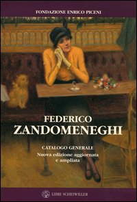 Zandomeneghi - Federico Zandomeneghi. Catalogo Generale
