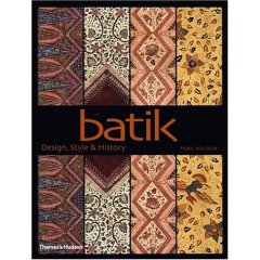 Batik . Design , style , history . Featuring selections from the Rudolf G. Smend Collection