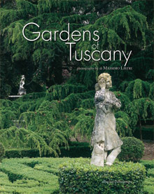 Gardens of Tuscany .