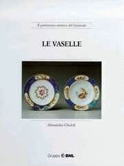 Vaselle (il patrimonio artistico del Quirinale)   (Le)