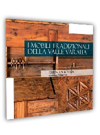 Mobili tradizionali della Valle Varaita . Guida ragionata e catalogo fotografico