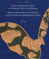 Répertoire général des orfévres et des marques d'orfèvresrie en Belgique III 1942-1997 - Algemeen repertorium van de edelsmeden en van de marken van delesmeedwerk in Belgie