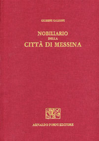 Nobiliario della città di Messina ( rist. anast. Napoli , 1877 ) .