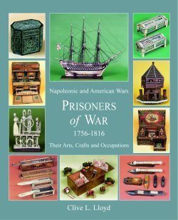 The Arts and Crafts of Napoleonic and American Prisoners of War