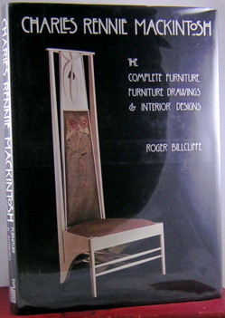 Charles Rennie Mackintosh : The Complete Furniture , Furniture Drawings & Interior Designs .