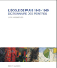 DICTIONNAIRES DES PEINTRES DE L'ECOLE DE PARIS1945-1965 / MISE A JOUR 2010