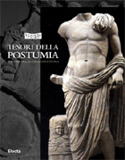 Tesori della Postumia : archeologia e storia intorno a una grande strada romana alle radici dell'imper