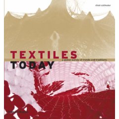 TEXTILES TODAY :  A GLOBAL SURVEY OF TRENDS AND TRADITIONS