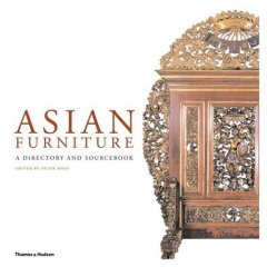Asian Furniture : A Directory and Sourcebook