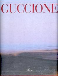 Guccione . I colori del mare. 1967-1995