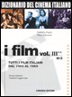 Dizionario del cinema italiano . I film . Vol . 3 : M - Z . Tutti i film italiani dal 1960 al 1969 .