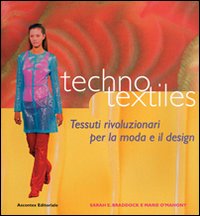 Techno textiles . Tessuti rivoluzionari per la moda