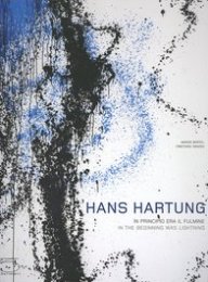 Hartung - Hans Hartung. In principio era il fulmine