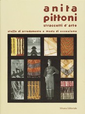Anita Pittoni.Straccetti d'arte,stoffe di arredamento e moda di eccezione.