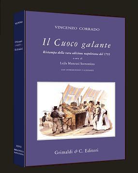 Cuoco ( Il ) Galante . Ristampa integrale frlla rara edizione napoletana del 1793