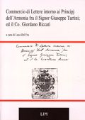 Commercio di lettere intorno ai Principj dell'Armonia fra il Signor Giuseppe Tartini  ed il Co . Giordano Riccati