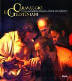 Caravaggio e i Giustiniani, Toccar con mano una collezione del seicento