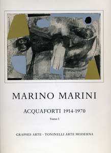 Marino Marini . Acquaforti  1914 - 1970 . I volume