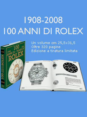 100 anni di Rolex 1908 - 2008 .