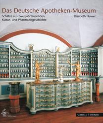 Das Deutsche Apotheken - Museum . Schatze aus zwei Jahrtausenden Kultur und Pharmaziegeschichte .