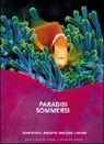Paradisi sommersi . Mar Rosso , Maldive , Malesia , Caraibi