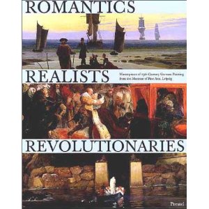 Romantics ,realists , revolutionaries :masterpieces of 19th c.German paintings from the Leipzig,