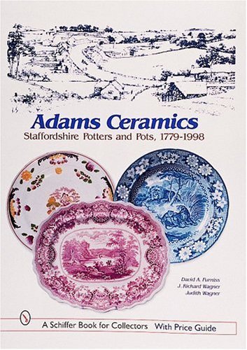 Adams ceramics . Staffordshire Potters and Pots ,1779-1998