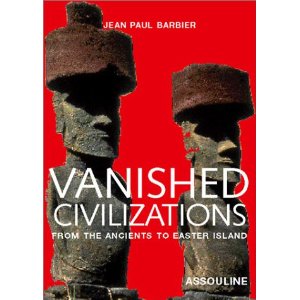 Vanished civilizations . From the ancients to Easter Island
