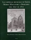 Cappella musicale di Santa Maria Maggiore a Bergamo dal 1675 al 1810 