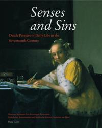 Senses and Sins. Duch Painters of Daily Life in the Seventeenth Century